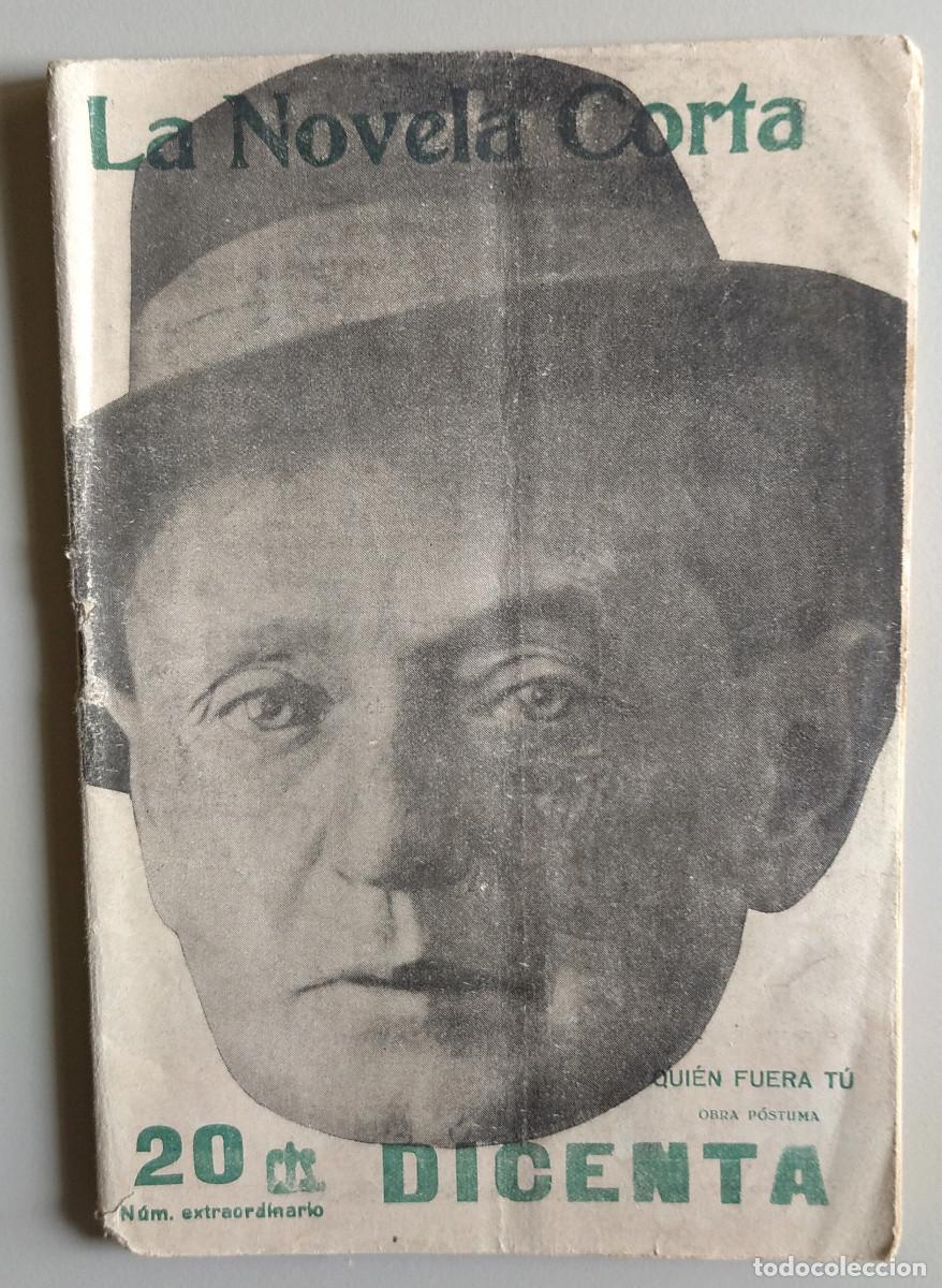 Collectionnisme de Revues et Journaux: LA NOVELA CORTA. Revista semanal literaria. Madrid, 3 marzo 1917. Joaqu&iacute;n Dicenta. Quien fuera t&uacute;.