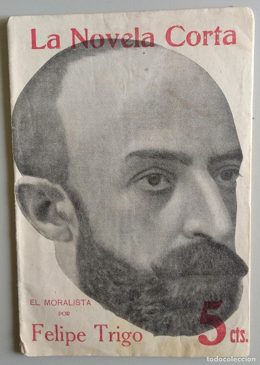 Coleccionismo de revistas y peri&oacute;dicos: LA NOVELA CORTA. Revista semanal literaria. Madrid, 6 mayo 1916. Felipe Trigo. El moralista.