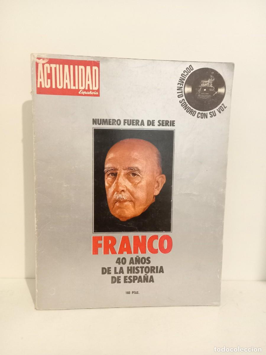 Sammeln von Zeitschriften und Zeitungen: Revista Actualidad Espa&ntilde;ola. Franco, 40 a&ntilde;os de la historia de Espa&ntilde;a