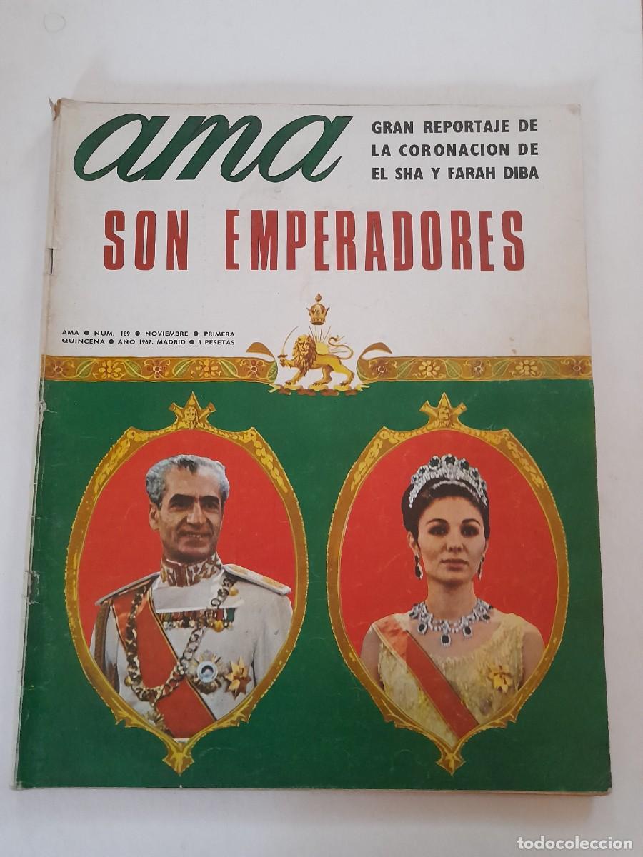 Coleccionismo de Revistas y Peri&oacute;dicos: revista ama, n&ordm; 189 1967, coronacion del sha y farah diba