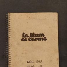 Coleccionismo de Revistas y Periódicos: LA LLUM AL CARME - AÑO 1953 - NUMEROS DEL 1 AL 45 -VER FOTOS-(K-12.675)