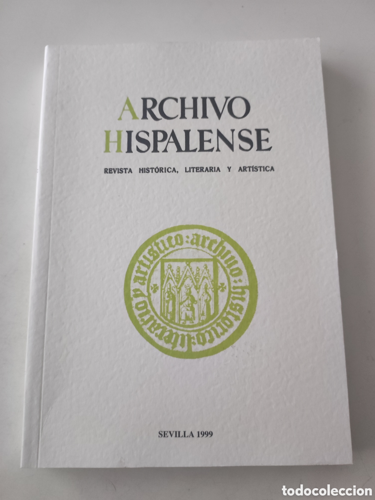 Collectionnisme de Revues et Journaux: ARCHIVO HISPALENSE Revista historica , literaria y artistica .2 Epoca Tomo LXXXII Num 251