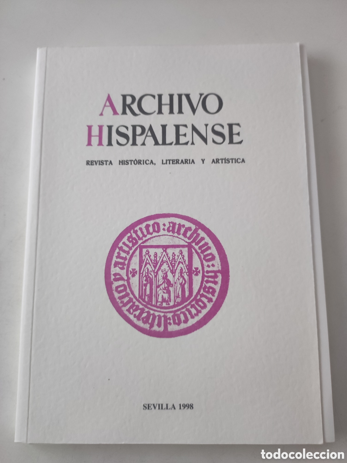Collectionnisme de Revues et Journaux: ARHIVO HISPALENSE .Revista Historica. Literaria y Artistica .2 Epoca Tomo LXXXI Num 248.