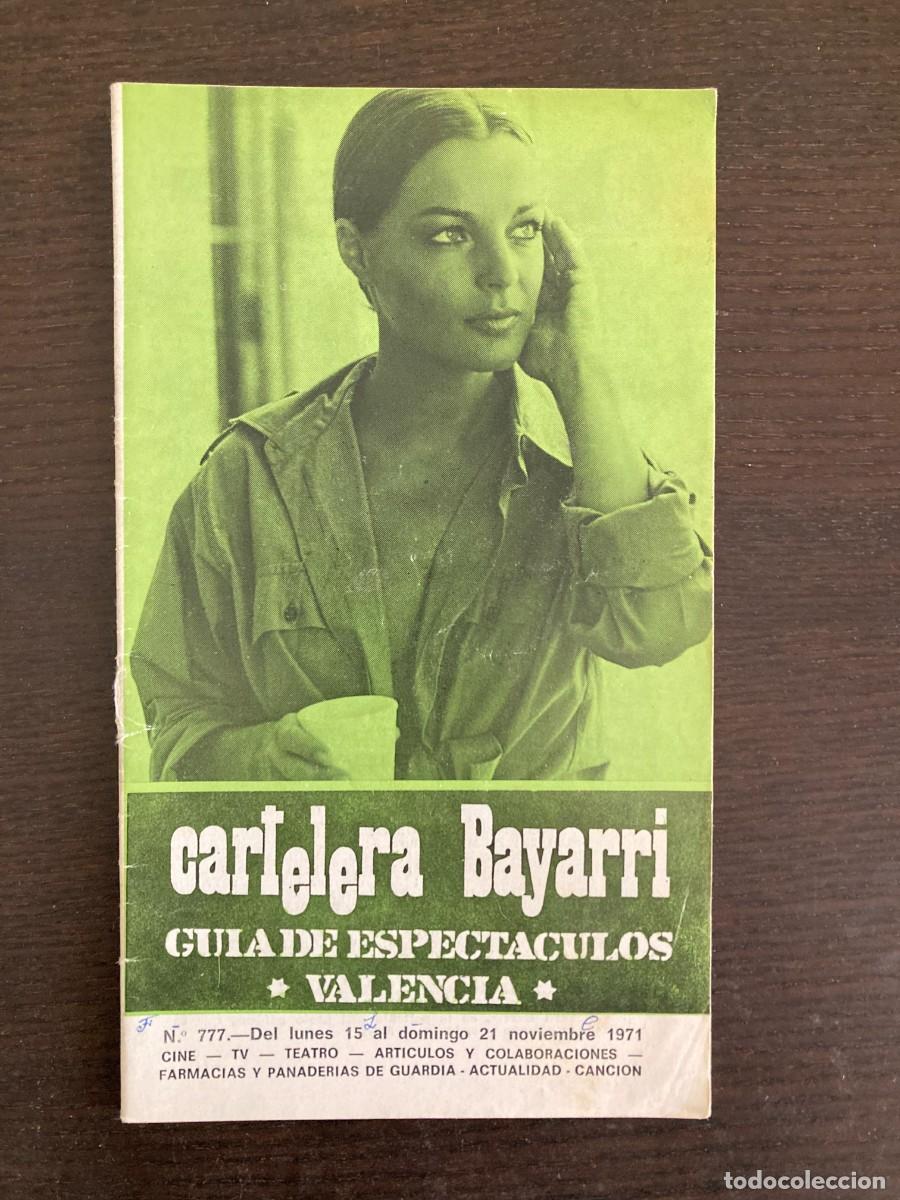 Coleccionismo de Revistas y Peri&oacute;dicos: CARTELERA BAYARRI N&ordm; 777 / A&Ntilde;O 1971 / Valencia / Portada: Romy Schneider