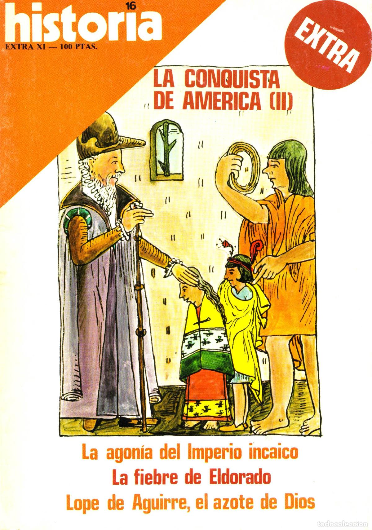 Collezionismo di Riviste e Giornali: Historia 16 (La conquista de America (II), Extra XI) - Varios autores