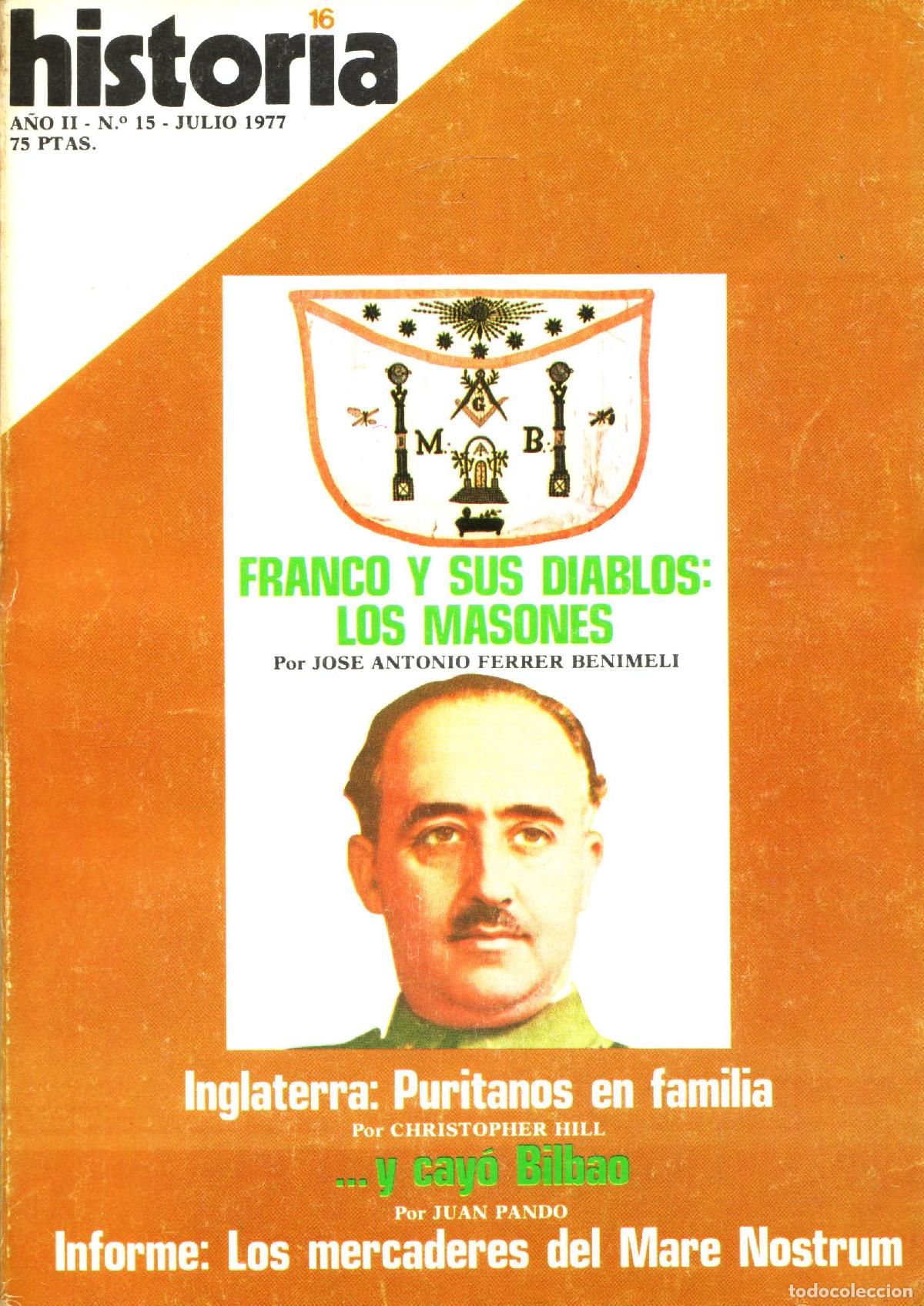 Sammeln von Zeitschriften und Zeitungen: Historia 16 (Franco y sus diablos:los masones, 15) - Varios autores