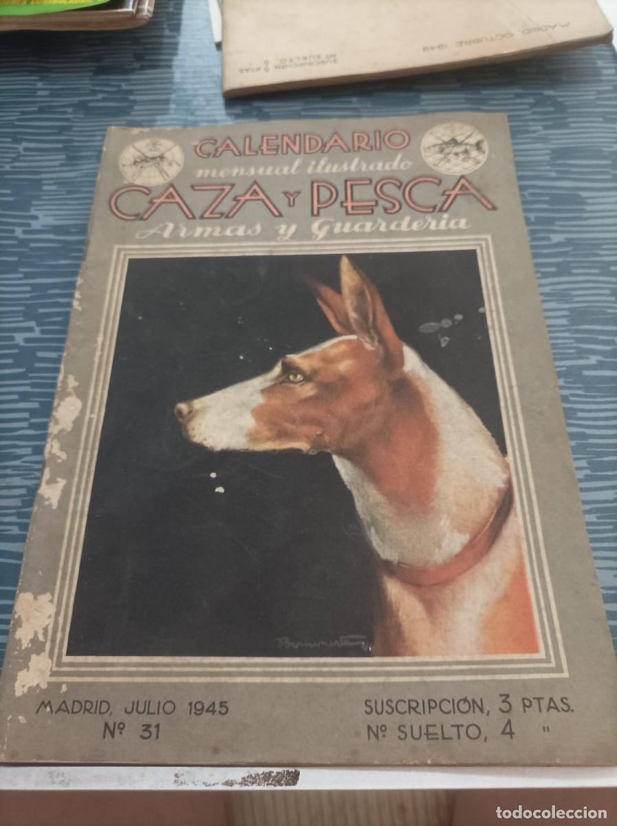 Colecionismo de Revistas e Jornais: CALENDARIO MENSUAL ILUSTRADO CAZA Y PESCA,ARMAS Y GUARDER&Iacute;A NUM.31, JULIO 1945,62 PAG,VER FOTOS,LEER
