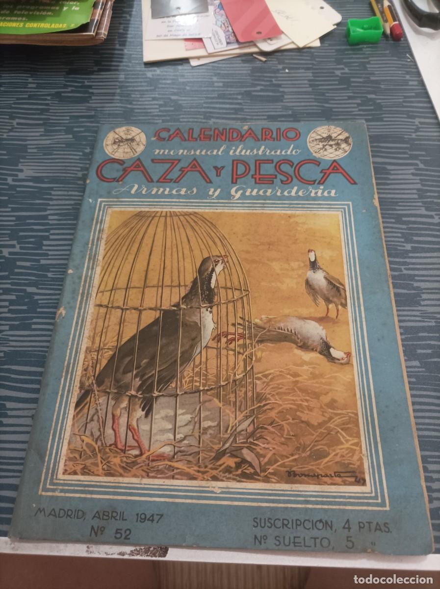 Colecionismo de Revistas e Jornais: CALENDARIO MENSUAL ILUSTRADO CAZA Y PESCA,ARMAS Y GUARDER&Iacute;A NUM.52, ABRIL 1947,VER FOTOS,LEER