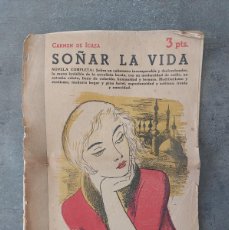 Coleccionismo de Revistas y Periódicos: SOÑAR LA VIDA - CARMEN ICAZA - 1950