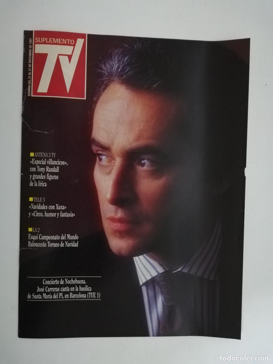 Collection Magazines and Newspapers: REVISTA SUPLEMENTO TV A&Ntilde;O 1991 N&ordm; 217 JOSE CARRERAS