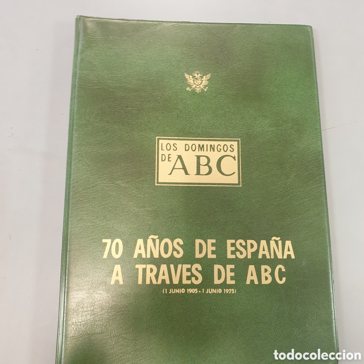 Coleccionismo de Revistas y Peri&oacute;dicos: 70 A&Ntilde;OS DE ESPA&Ntilde;A A TRAVES DEL ABC