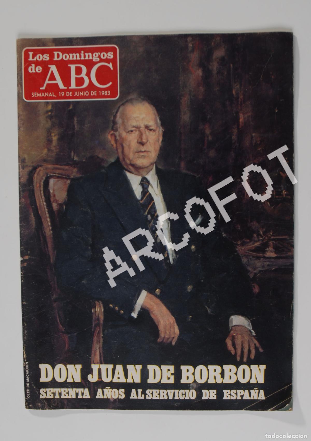 Coleccionismo de Revistas y Peri&oacute;dicos: Revista LOS DOMINGOS DE ABC - 19 DE JUNIO DE 1983 - DON JUAN DE BORB&Oacute;N