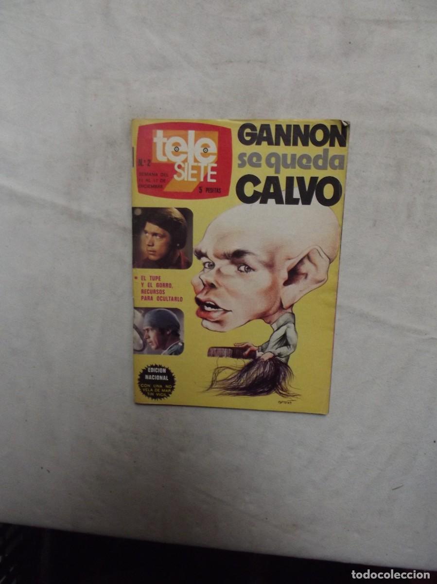 Coleccionismo de revistas y peri&oacute;dicos: REVISTA TELE SIETE N&ordm; 2 GANNON SE QUEDA CALVO