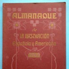 Coleccionismo de Revistas y Periódicos: ALMANAQUE DE LA ILUSTRACIÓN ESPAÑOLA Y AMERICANA, 1909. SUCESORES DE RIVADENEYRA. MADRID, 1908.