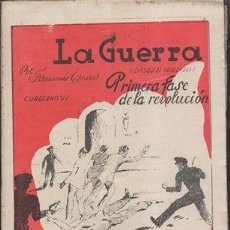 Coleccionismo de Revistas y Periódicos: LA GUERRA (EPISODIOS NOVELADOS) PRIMERA FASE DE LA REVOLUCION CUADERNO VI-CISNEROS, FDO.- A-GCV-2472