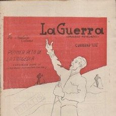 Coleccionismo de Revistas y Periódicos: LA GUERRA (EPISODIOS NOVELADOS) PRIMER ACTO DE LA TRAGEDIA CUADERNO VIII - A-GCV-2474
