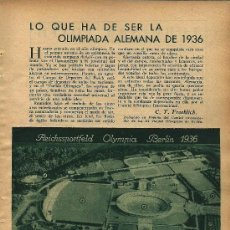 Coleccionismo de Revistas y Periódicos: * OLIMPIADAS * ALEMANIA * LO QUE HA DE SER LA OLIMPIADA ALEMANA DE 1936- 1936