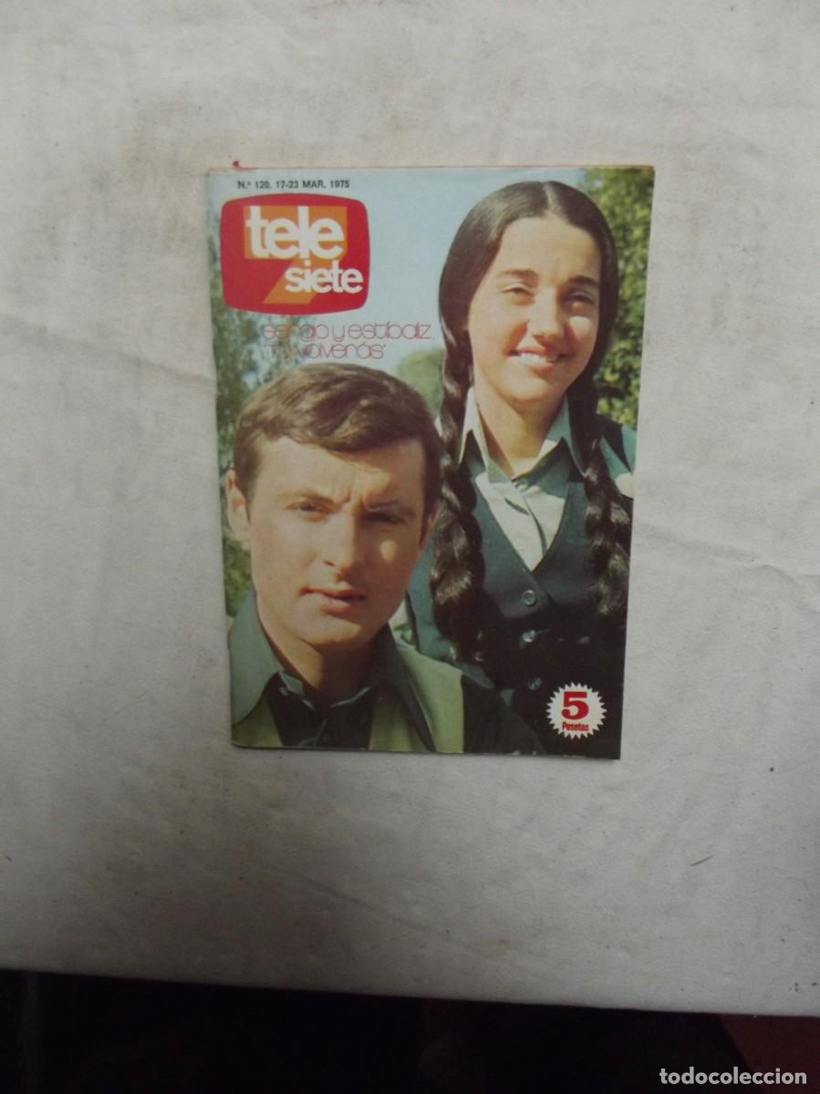 Sammeln von Zeitschriften und Zeitungen: REVISTA TELE SIETE N&ordm; 120 MARZO DE 1975 SERGIO Y ESTIBALIZ