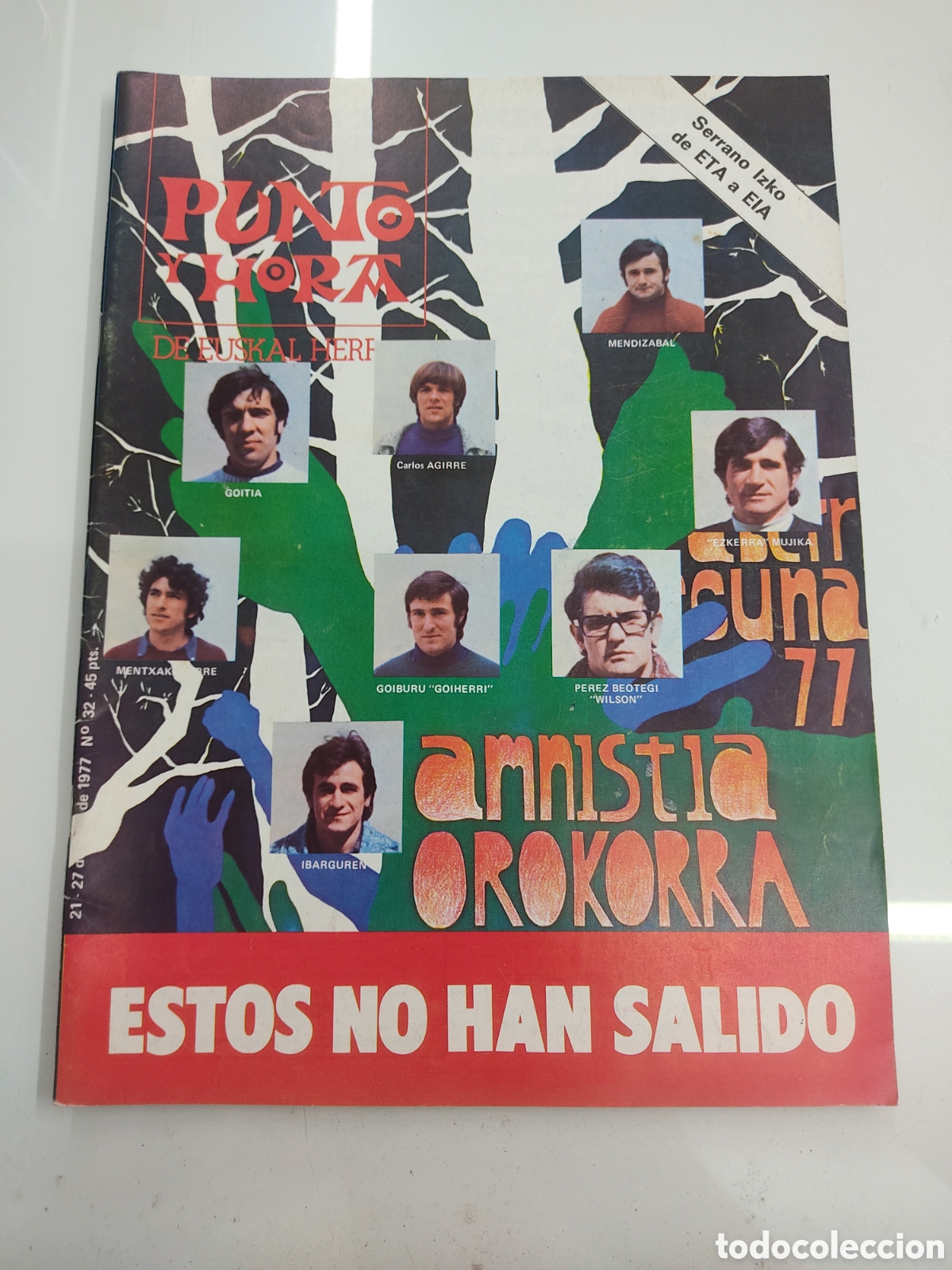 Coleccionismo de Revistas y Peri&oacute;dicos: PUNTO Y HORA DE EUSKAL HERRIA N 32 1977 ESTOS NO HAN SALIDO AMNISTIA OROKORRA ETA NACIONALISMO VASCO
