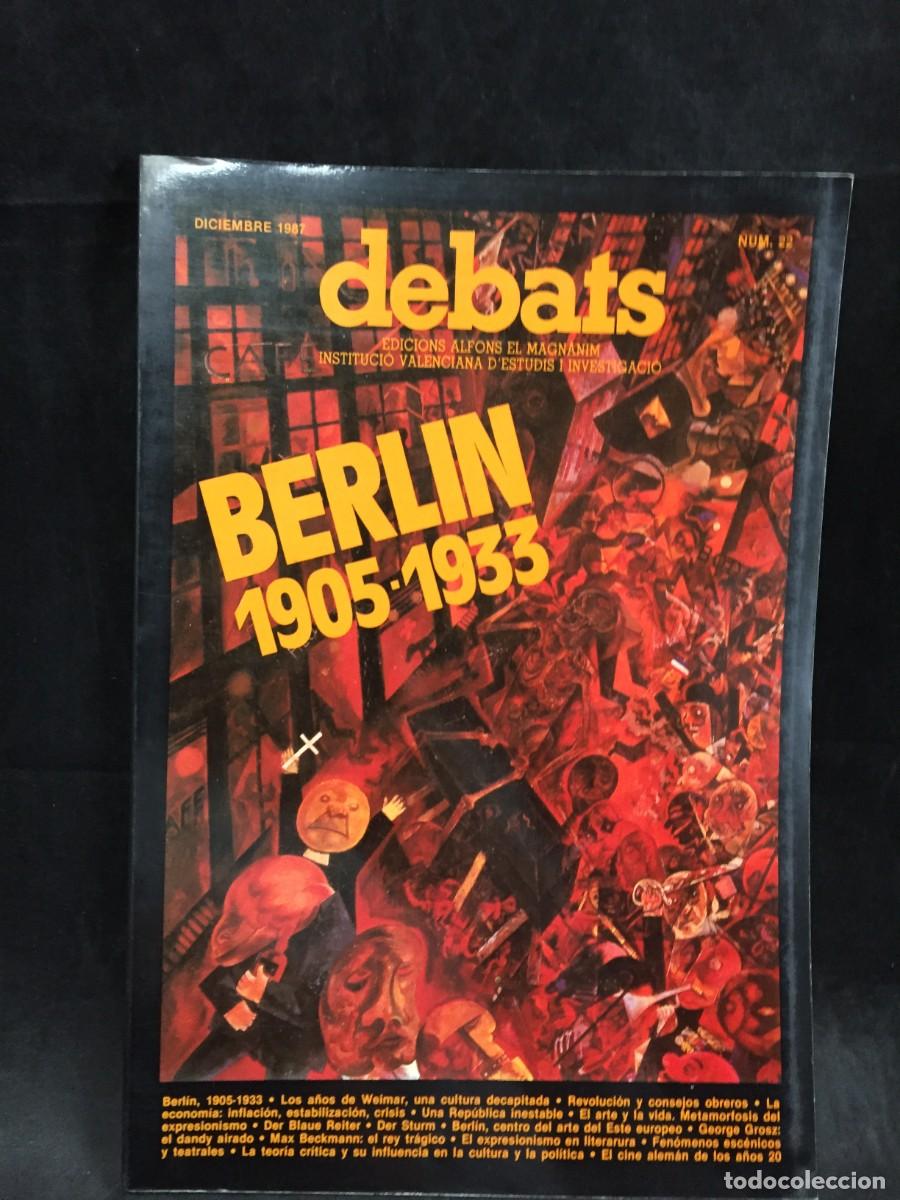 Coleccionismo de Revistas y Peri&oacute;dicos: DEBATS Diciembre 1987. N&uacute;m. 22. BERLIN 1905-1933. Revista Val&egrave;ncia, Edicions Alfons El Magn&agrave;nim.