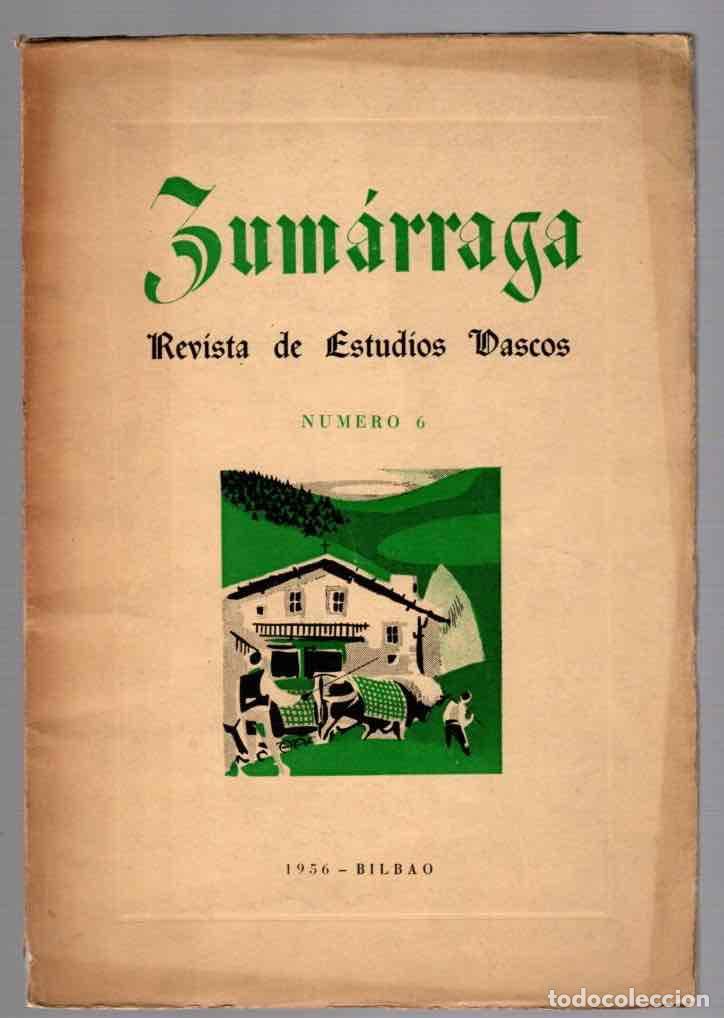 Collezionismo di Riviste e Giornali: REVISTA DE ESTUDIOS VASCOS ZUMARRAGA N&ordm; 6. BILBAO, 1956