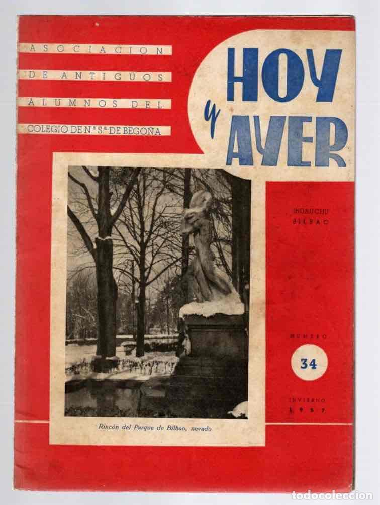 Collezionismo di Riviste e Giornali: HOY Y AYER. ASOCIACION DE ANTIGUOS ALUMNOS DEL COLEGIO DE NTRA. SRA. DE BEGO&Ntilde;A. BILBAO. N&ordm; 34. 1957