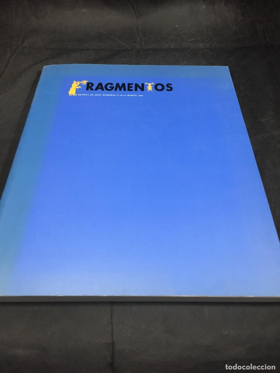 Coleccionismo de Revistas y Peri&oacute;dicos: FRAGMENTOS REVISTA DE ARTE NUMEROS 17 -18 - 19, MARZO 1991. ilustrada, ensayos, cr&iacute;tica.