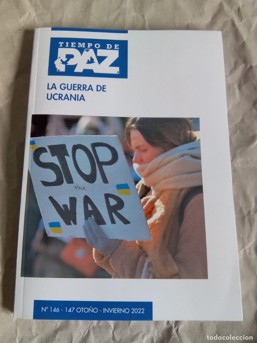 Coleccionismo de Revistas y Peri&oacute;dicos: REVISTA TIEMPO DE PAZ. N&ordm; 146-147 OTO&Ntilde;O-INVIERNO 2022. LA GUERRA DE UCRANIA