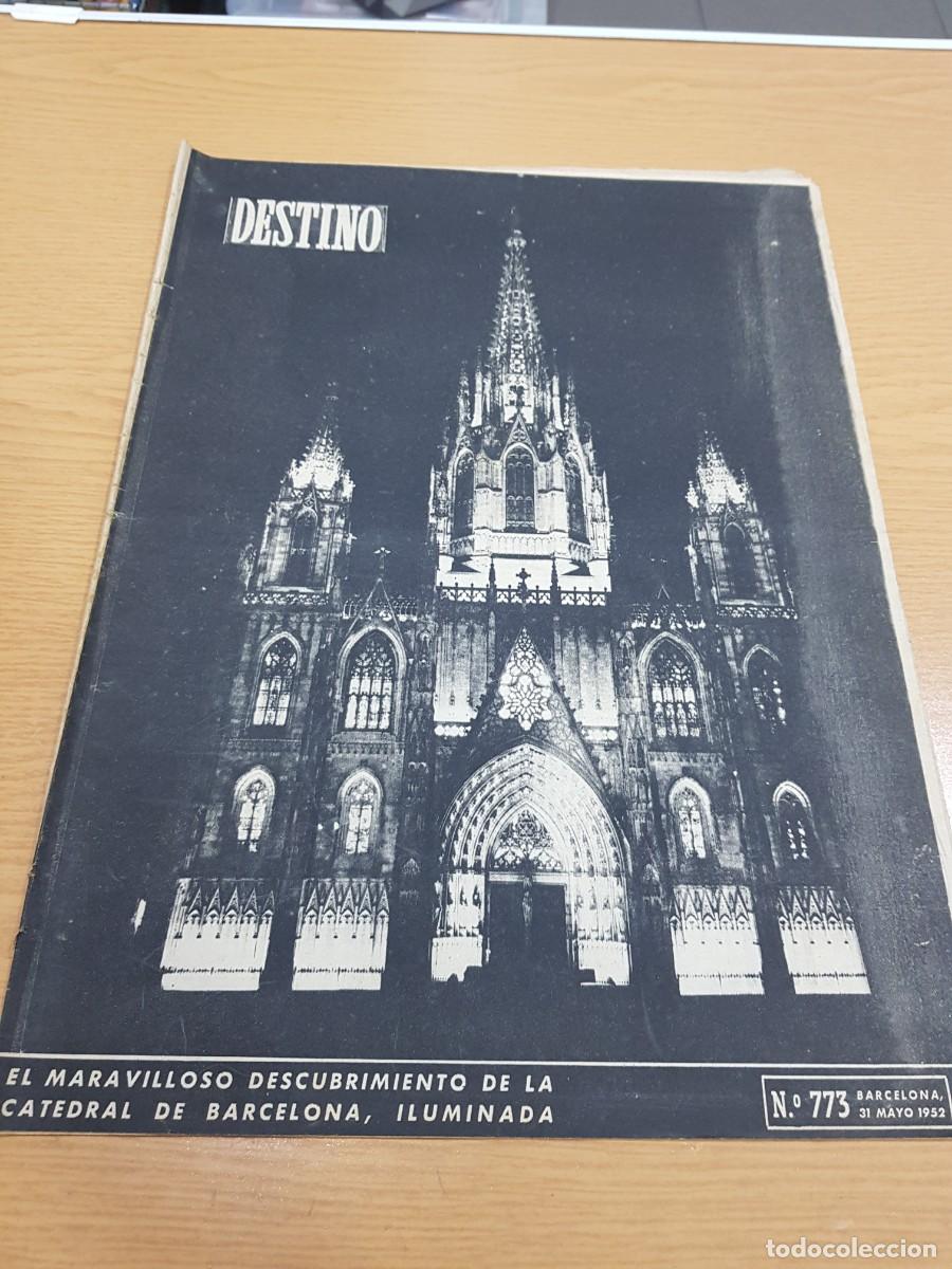 Coleccionismo de Revistas y Peri&oacute;dicos: Revista Destino a&ntilde;o 1952 N&ordm; 773 EL MARAVILLOSO DESCUBRIMIENTO DE LA CATEDRAL DE BARCELONA, ILUMINADA
