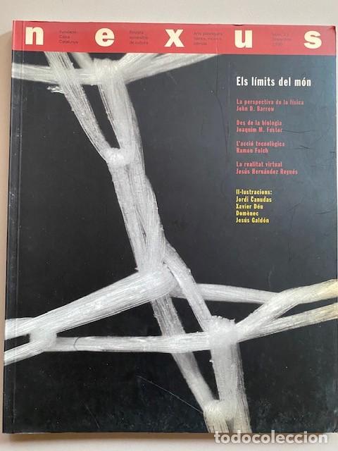 Collection Magazines and Newspapers: NEXUS 23 1999 FUND. CAIXA CATALUNYA ELS L&Iacute;MITS DEL M&Oacute;N