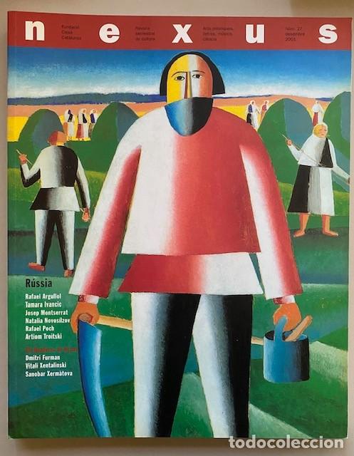 Collection Magazines and Newspapers: NEXUS 27 2001 FUND. CAIXA CATALUNYA MONOGR&Agrave;FIC R&Uacute;SSIA
