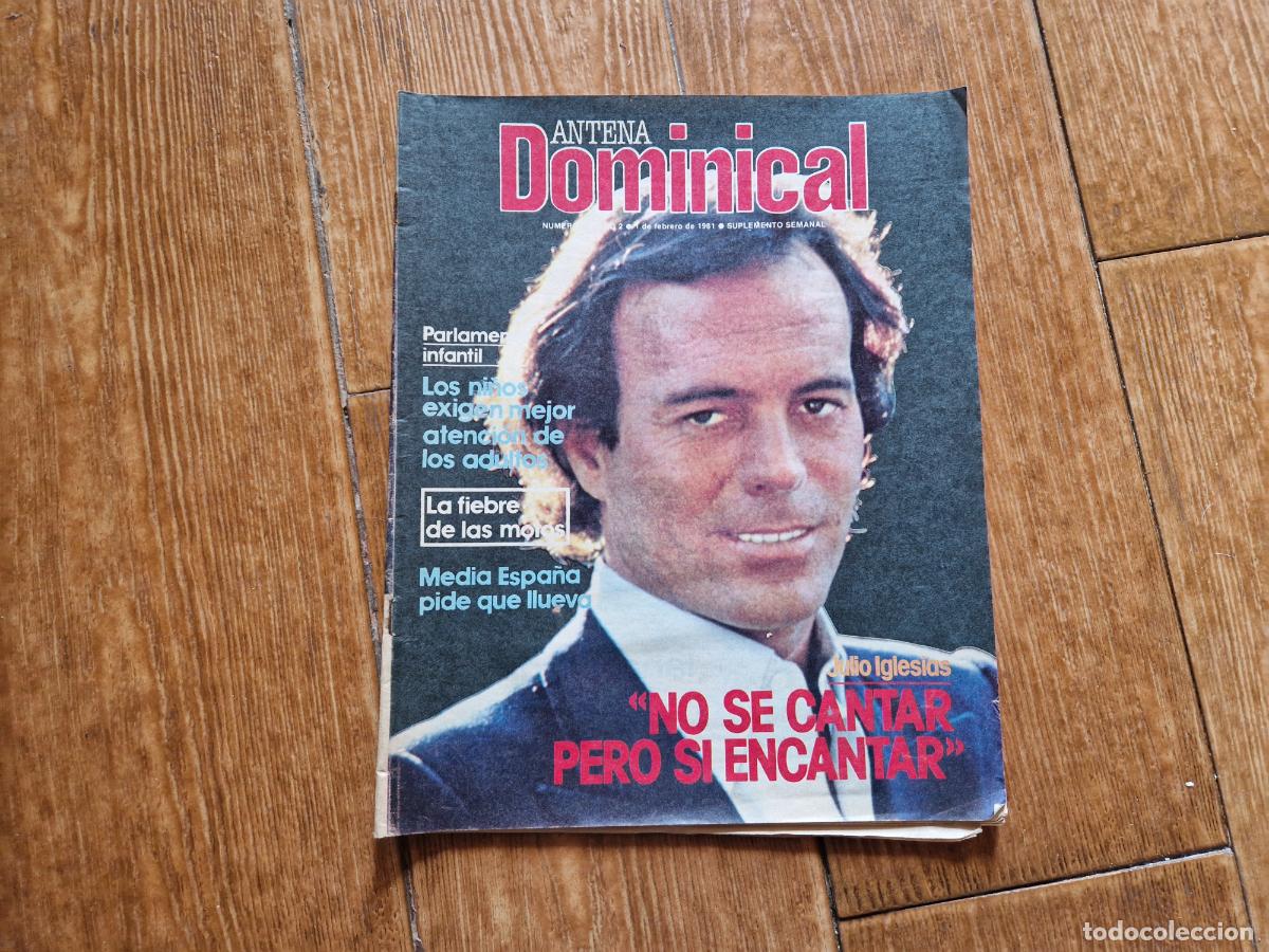 Coleccionismo de Revistas y Peri&oacute;dicos: ANTENA DOMINICAL N&ordm; 6 1981 PORTADA INTERIOR JULIO IGLESIAS
