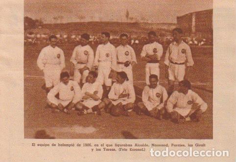 Sammeln von Zeitschriften und Zeitungen: * F&Uacute;TBOL * Equipo balompi&eacute;, 1906: futbolistas Alcalde, Normand, Parajes, Giralt, Yarza - 1936