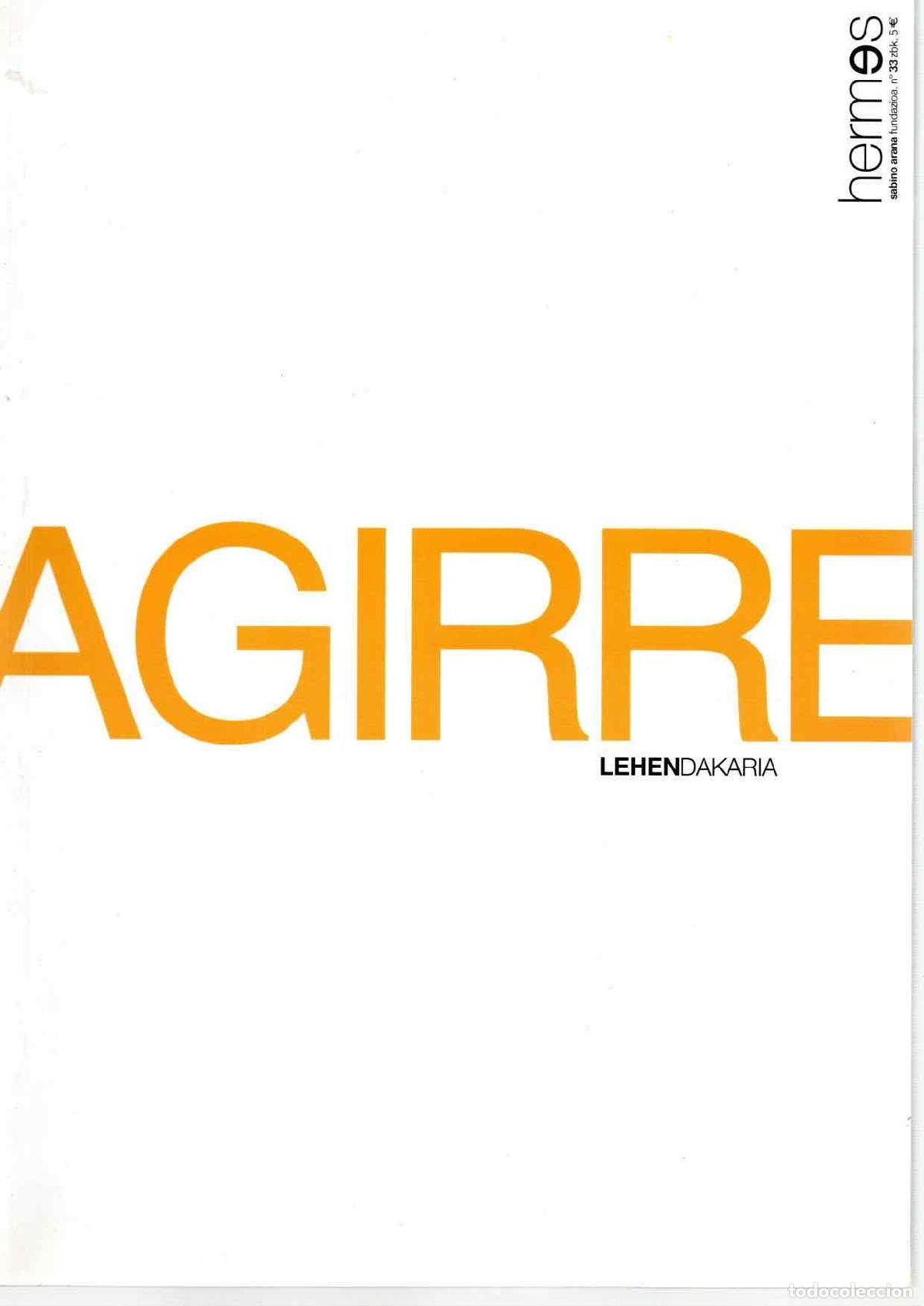 Collezionismo di Riviste e Giornali: REVISTA HERMES N&ordm; 33. LEHENDAKARI AGIRRE. SABINO ARANA FUNDAZIOA. EN EUSKERA Y CASTELLANO. A&Ntilde;O 2010