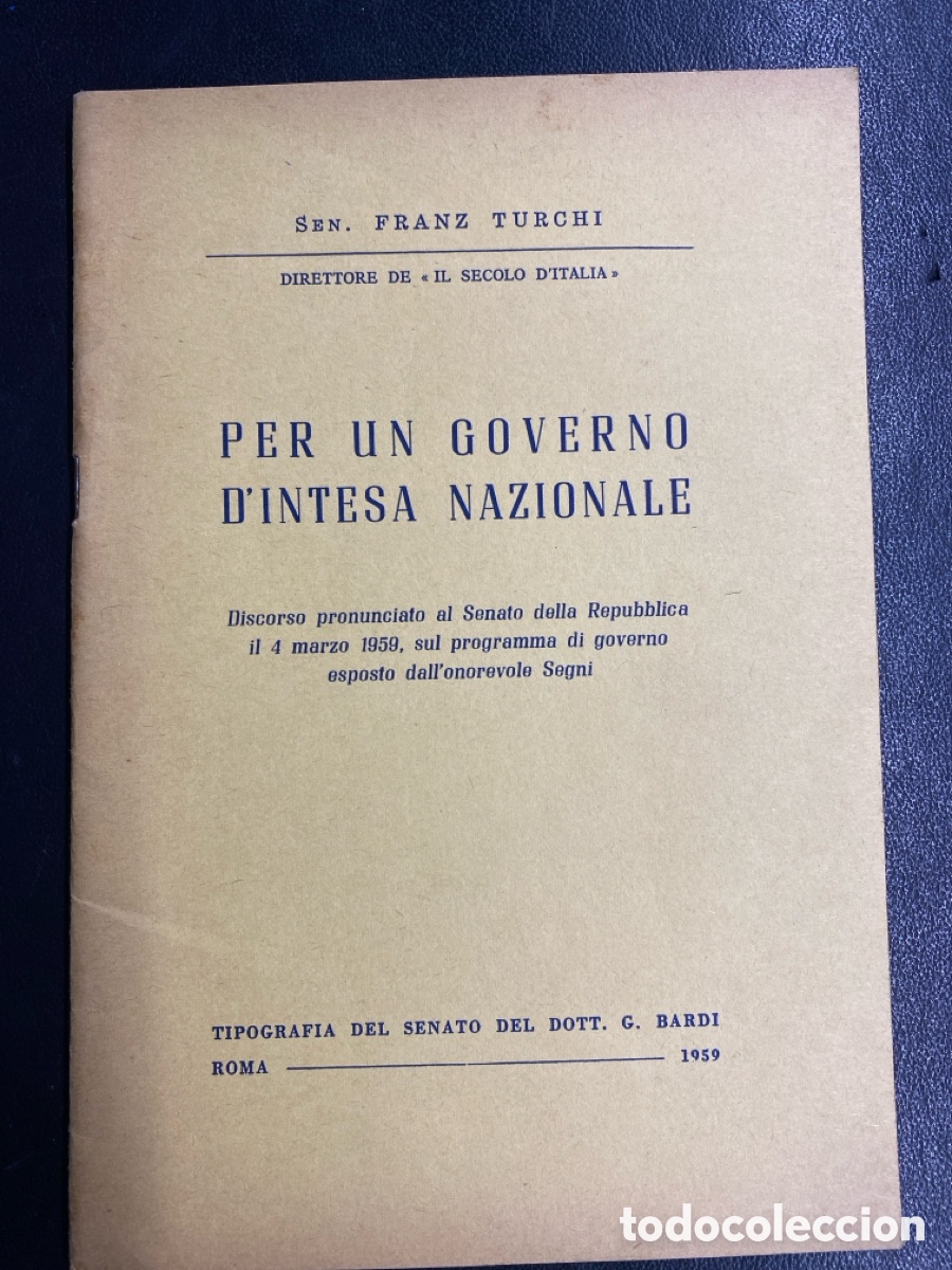 Collezionismo di Riviste e Giornali: DICORSO PER UN GOVERNO D&rsquo;INTESA NAZIONALE. DIRETTORE DE &laquo; IL SECOLO D'ITALIA&raquo;
