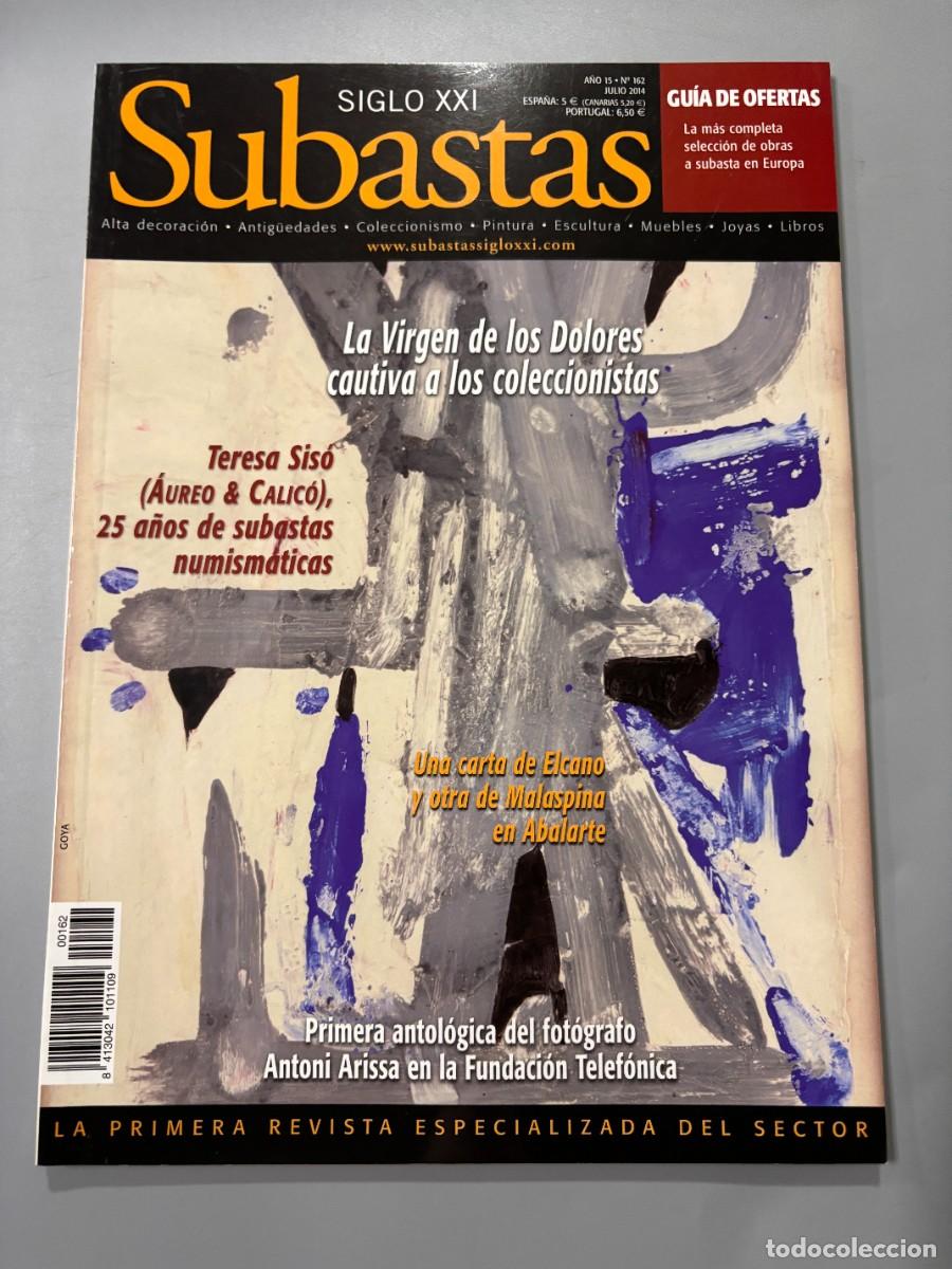 Coleccionismo de Revistas y Peri&oacute;dicos: SUBASTAS SIGLO XXI. A&Ntilde;O 15. N&ordm; 162. JULIO 2014.LA VIRGEN DE LOS DOLORES CAUTIVA A LOS COLECCIONISTAS