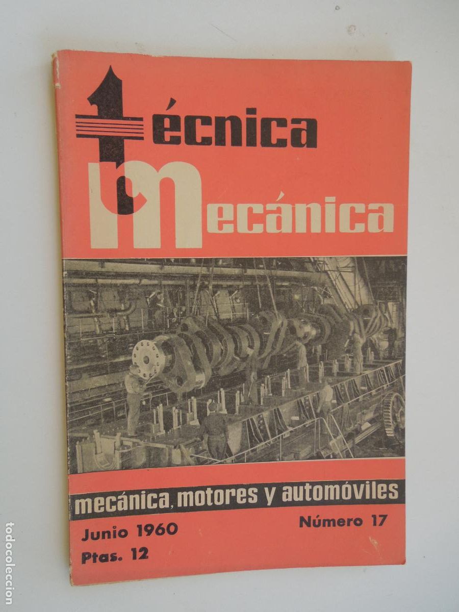 Sammeln von Zeitschriften und Zeitungen: T&Eacute;CNICA MEC&Aacute;NICA - MEC&Aacute;NICA, MOTORES Y AUTOM&Oacute;VILES - N&ordm; 17 - JUNIO 1960.