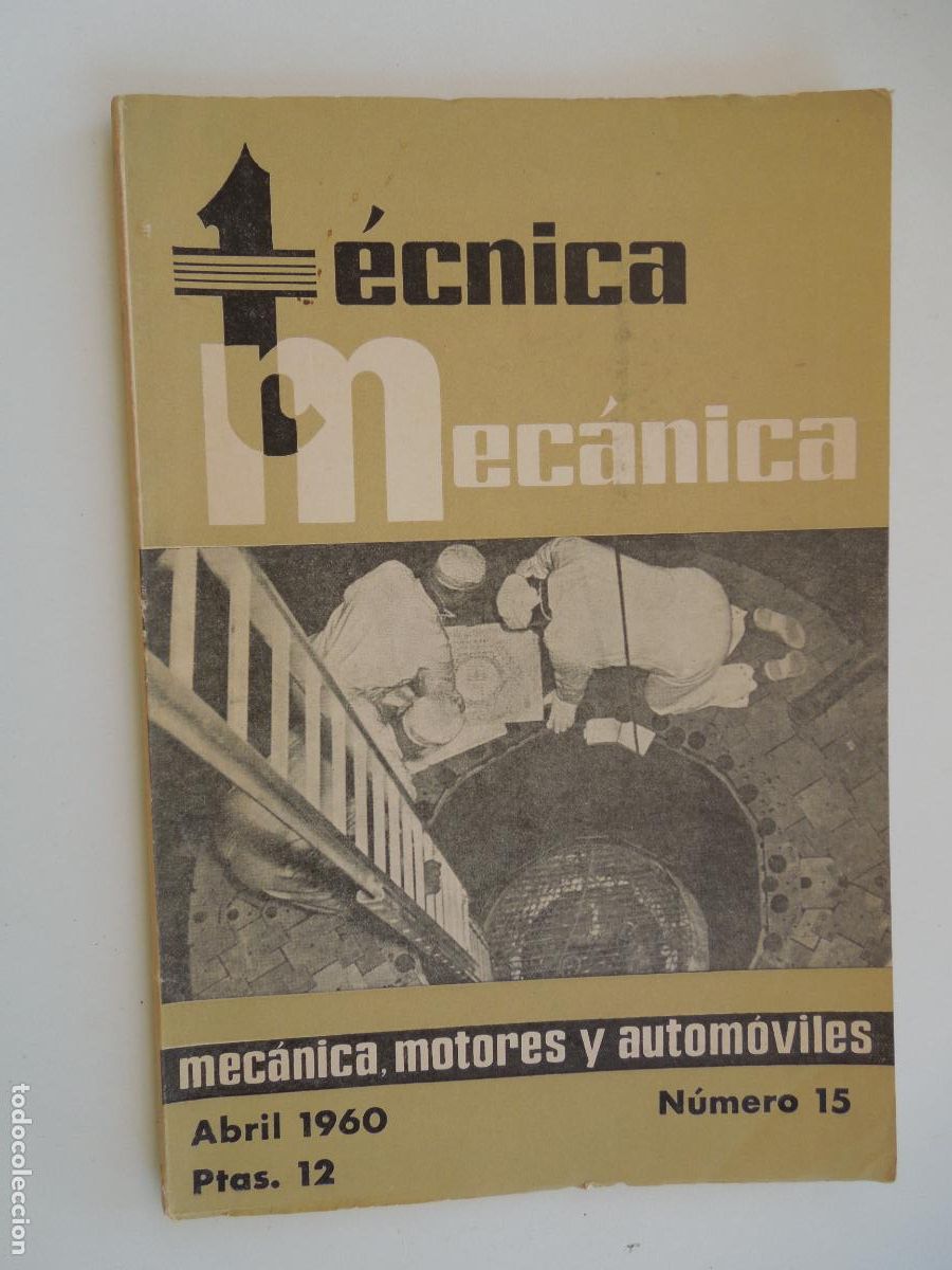Sammeln von Zeitschriften und Zeitungen: T&Eacute;CNICA MEC&Aacute;NICA - MEC&Aacute;NICA, MOTORES Y AUTOM&Oacute;VILES - N&ordm; 15 - ABRIL 1960.