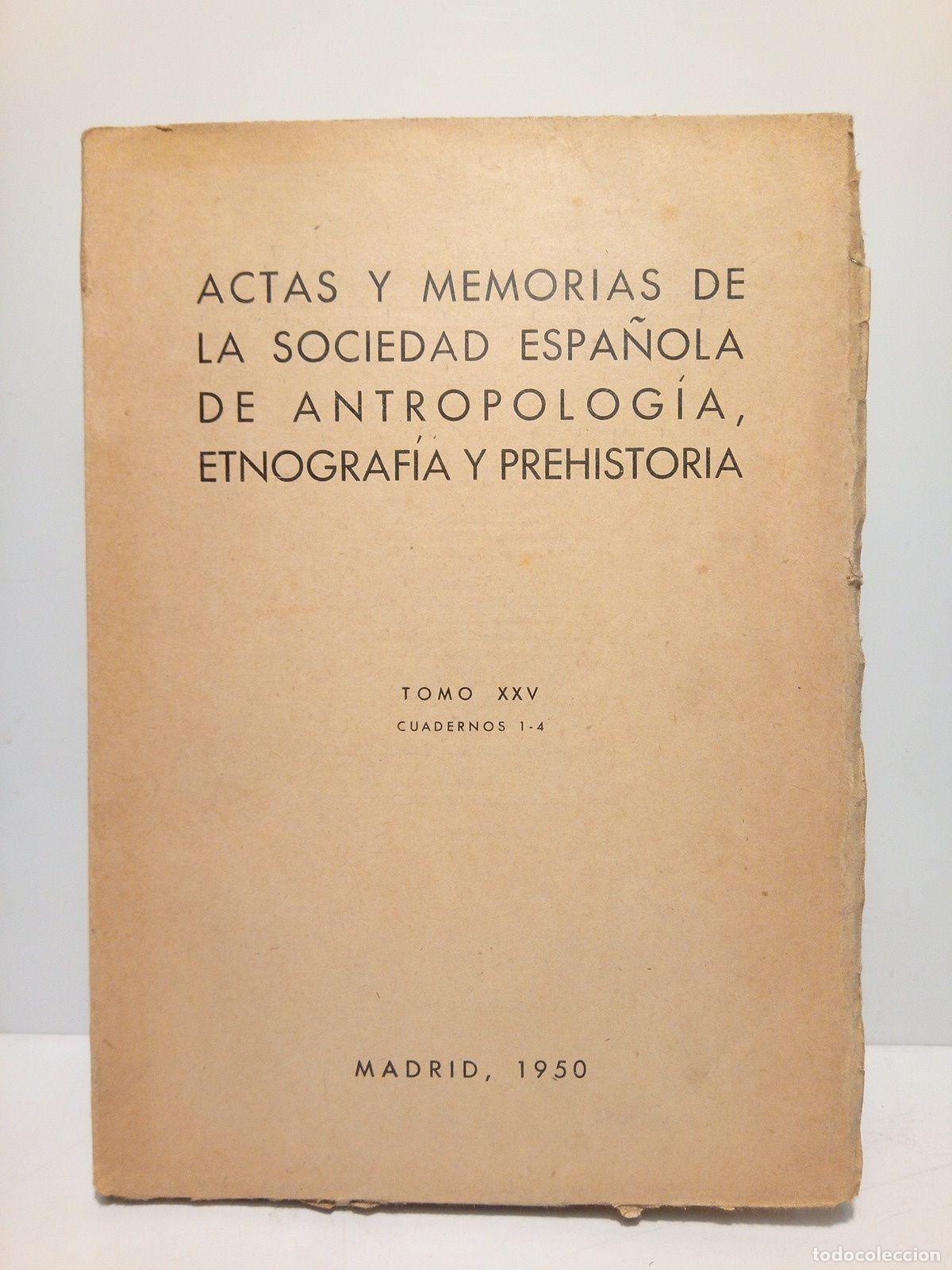 Coleccionismo de Revistas y Peri&oacute;dicos: ACTAS Y MEMORIAS DE LA SOCIEDAD ESPA&Ntilde;OLA DE ANTROPOLOGIA, ETNOGRAF&Iacute;A Y PREHISTORIA - Actas y Memoria