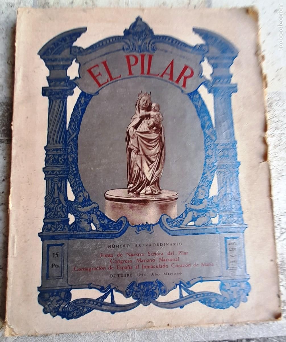 Coleccionismo de Revistas y Peri&oacute;dicos: A&ntilde;o Mariano 1954 12 Octubre. N&uacute;mero 3681 Extraordinario ''EL PILAR'' - Zaragoza
