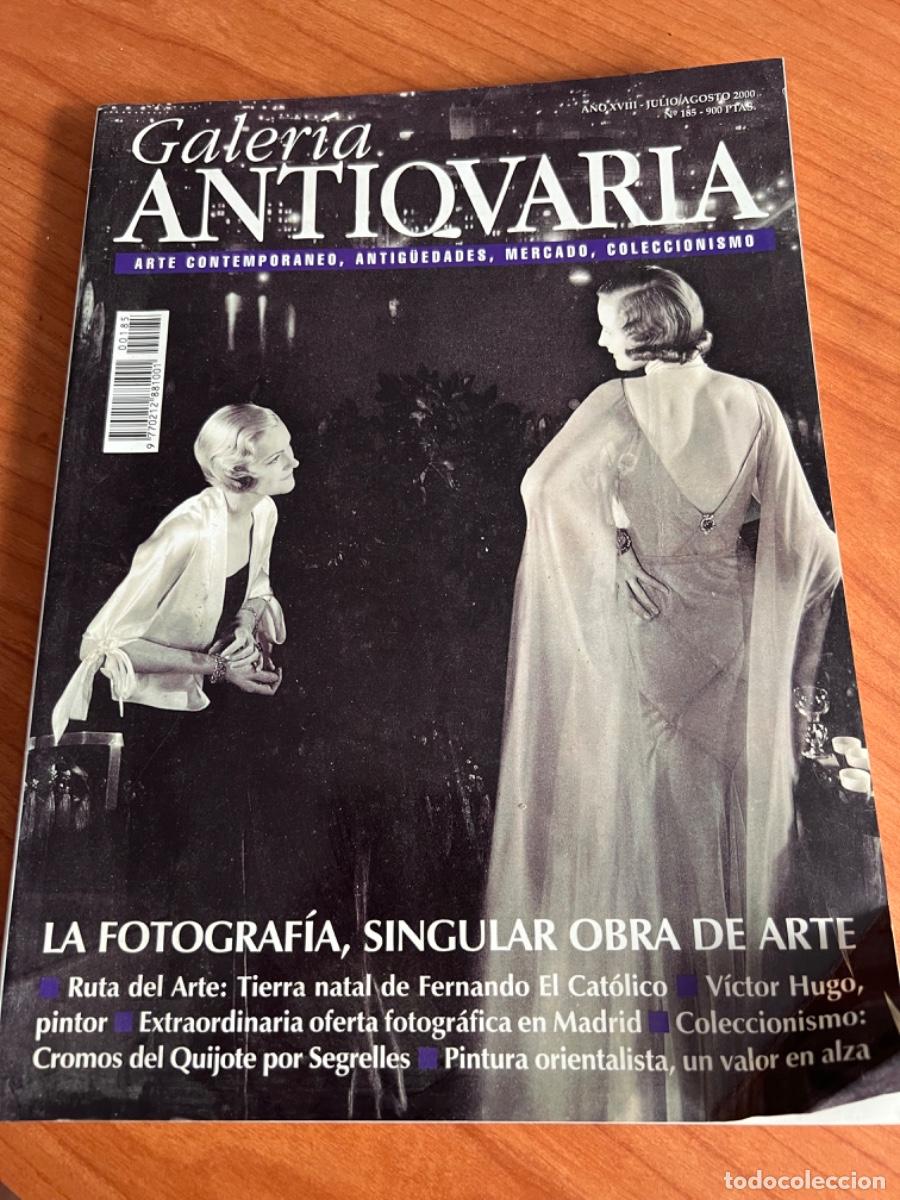 Coleccionismo de Revistas y Peri&oacute;dicos: GALER&Iacute;A ANTIQVARIA. N&deg; 185. JULIO/AGOSTO 2000. LA FOTOGRAF&Iacute;A, SINGULAR OBRA DE ARTE. VICTOR HUGO.