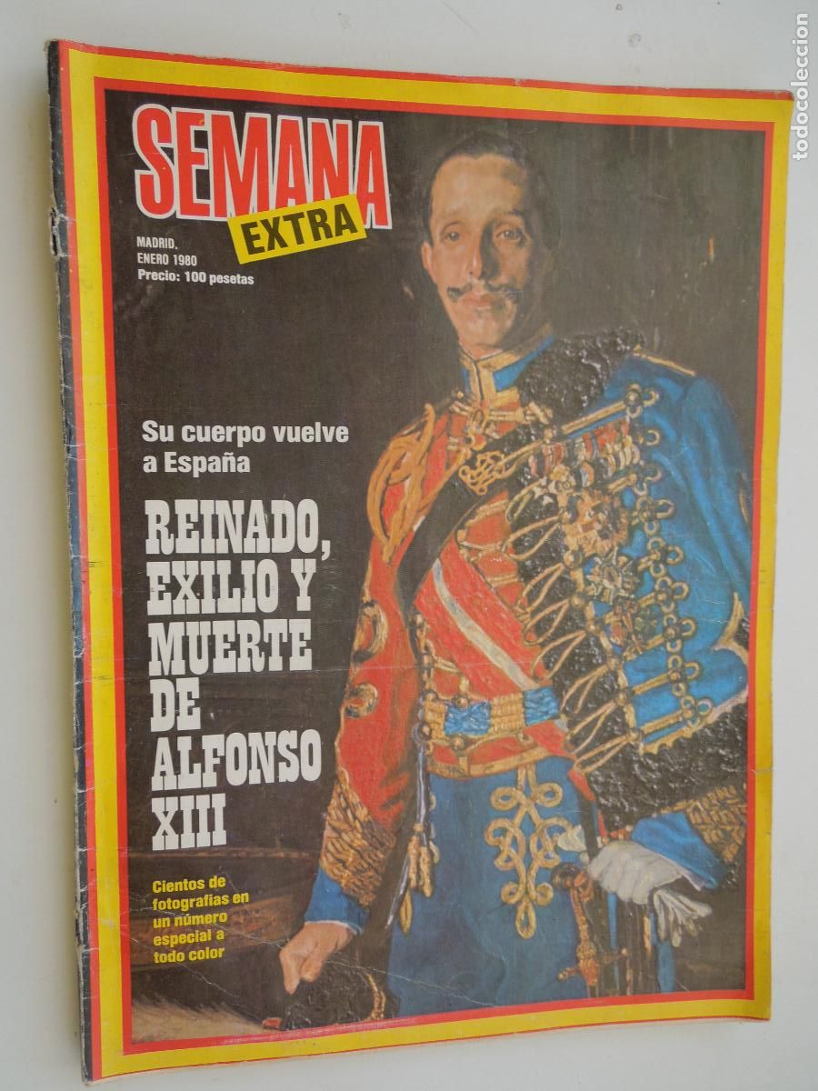 Coleccionismo de Revistas y Peri&oacute;dicos: SEMANA EXTRA , REVISTA ENERO 1980 - REINADO , EXILIO Y MUERTE DE ALFONSO XIII