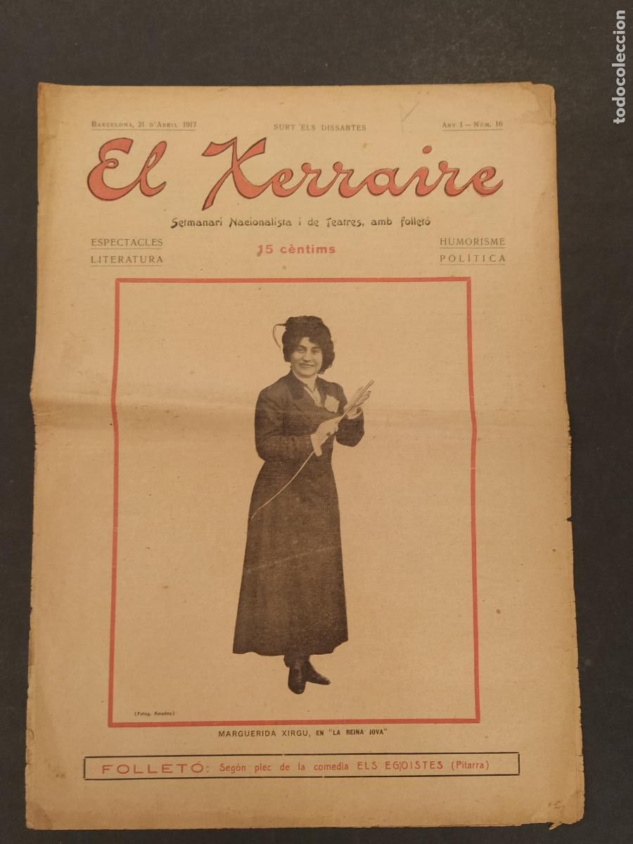 Collection Magazines and Newspapers: EL XERRAIRE - NUMERO 16 ANY 1917 - SETMANARI NACIONALISTA AMB FOLLET&Oacute; -VEURE FOTOS-(V-25.246)