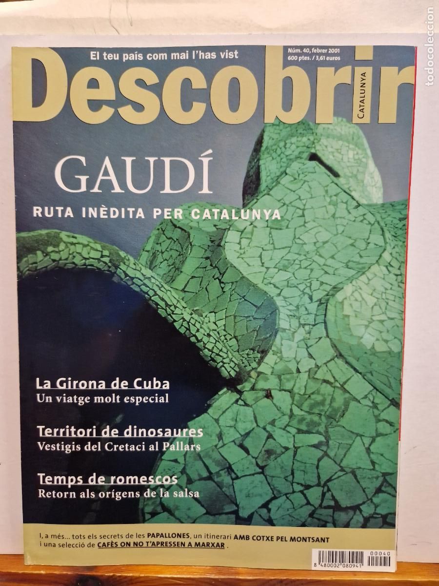 Coleccionismo de Revistas y Peri&oacute;dicos: REVISTA DESCOBRIR CATALUNYA. GAUD&Iacute;. LA GIRONA DE CUBA. TERRITORI DE DINOSAURES. N&Uacute;M 40, FEBRER 2001