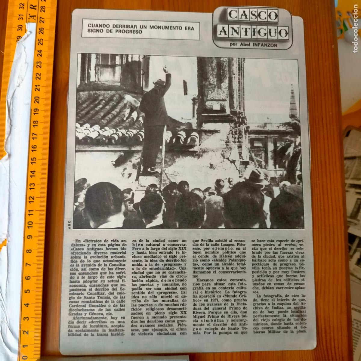 Collectionnisme de Revues et Journaux: NOTICIA SEVILLA CASCO ANTIGUO ANTONIO BURGOS - CUANDO DERRIBAR UN MONUMENTO ERA PROGRESO