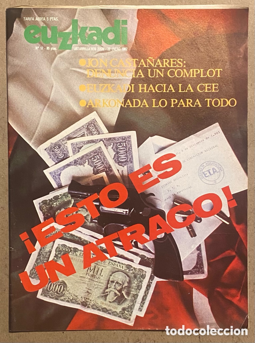 Collection Magazines and Newspapers: EUZKADI N&deg; 17 (1982). ETA &iexcl;ESTO ES UN ATRACO!, JON CASTA&Ntilde;ARES, LUIS ARCONADA,&hellip;