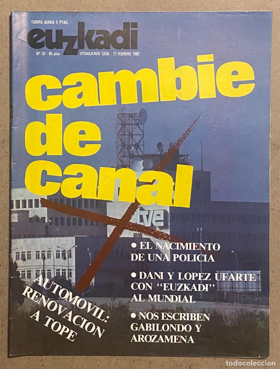 Coleccionismo de Revistas y Peri&oacute;dicos: EUZKADI N&deg; 20 (1982). DANI Y L&Oacute;PEZ UFARTE AL MUNDIAL, GABILONDO Y AROZAMENA, NACIMIENTO DE UNA POLIC