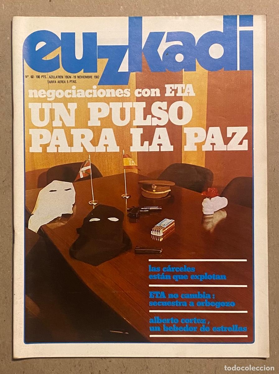 Coleccionismo de Revistas y Peri&oacute;dicos: EUZKADI N&deg; 60 (1982). NEGOCIACIONES CON ETA, ALBERTO CORTEZ, C&Aacute;RCELES, MOCEDADES, CARLOS CLAVER&Iacute;A,&hellip;