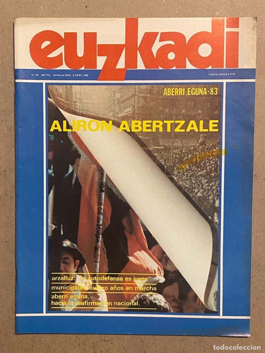 Collection Magazines and Newspapers: EUZKADI N&deg; 80 (1983). ABERRI EGUNA &lsquo;83 ALIRON ABERTZALE, ARZALLUS, FRANCISCO JAVIER URRETXUA,&hellip;