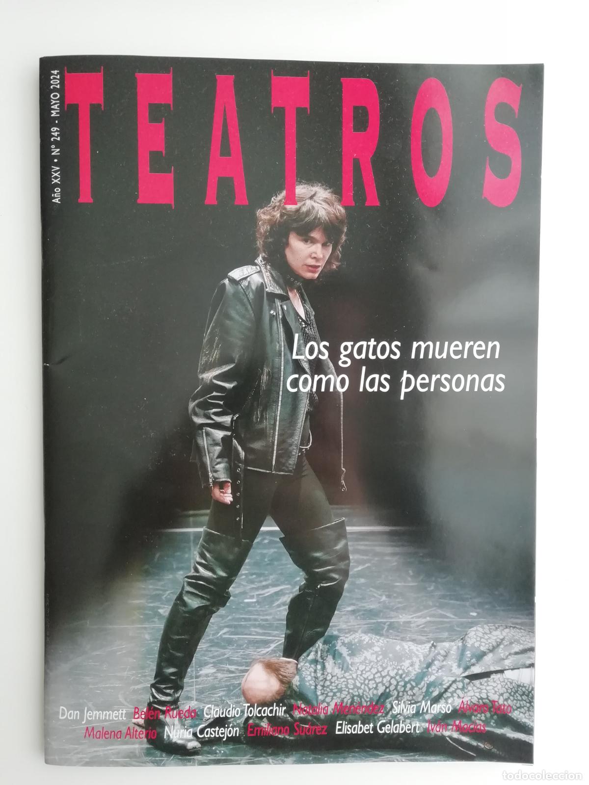 Collezionismo di Riviste e Giornali: Revista Teatros Madrid N&ordm; 249 Mayo 2024 Los gatos mueren como las personas